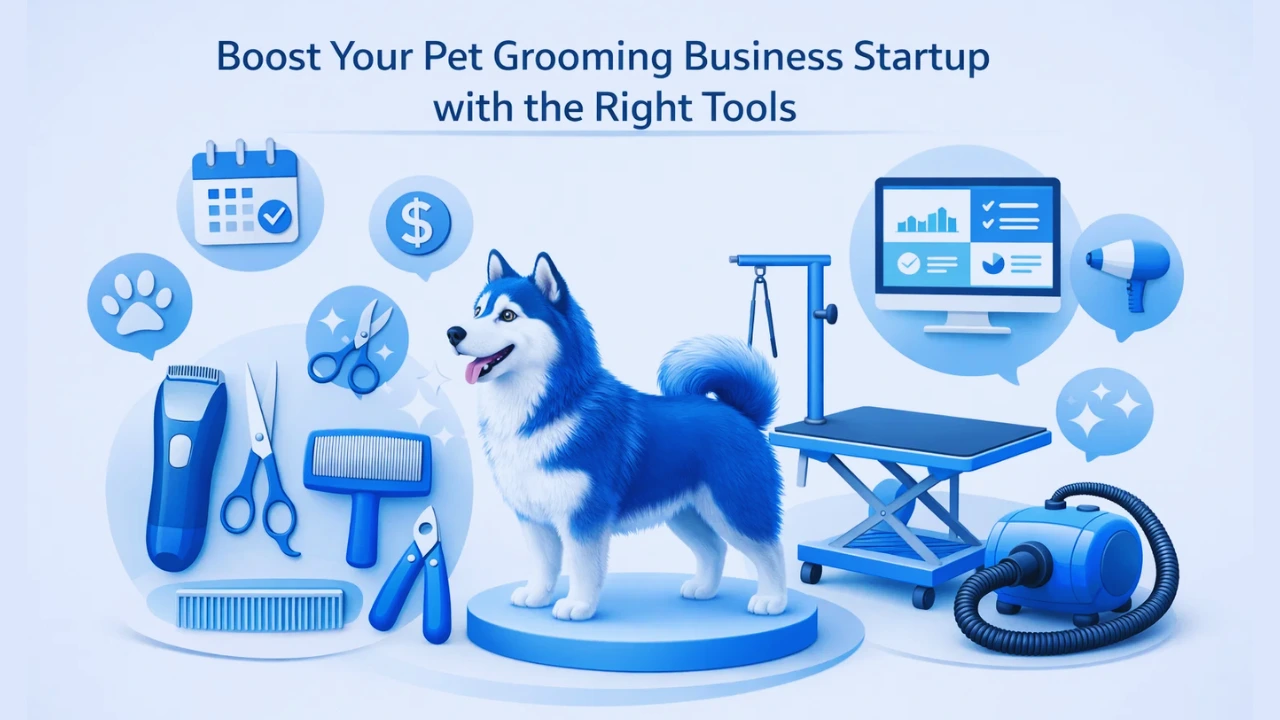 Pet Grooming Business Startup with the Right Tools