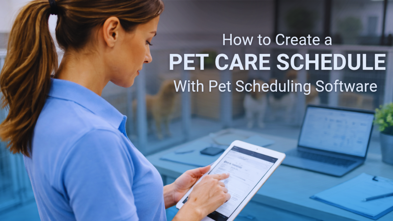 Pet care Scheduling Software